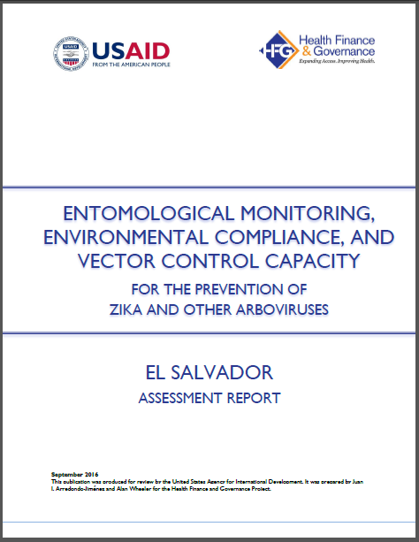 Entomological Monitoring, Environmental Compliance, and Vector Control  Capacity for the Prevention of Zika and Other Arboviruses: El Salvador  Assessment Report | HFG